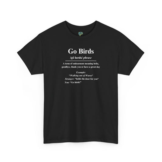 Go Birds Unisex Heavy Cotton Tee - Casual Gift for Bird Lovers