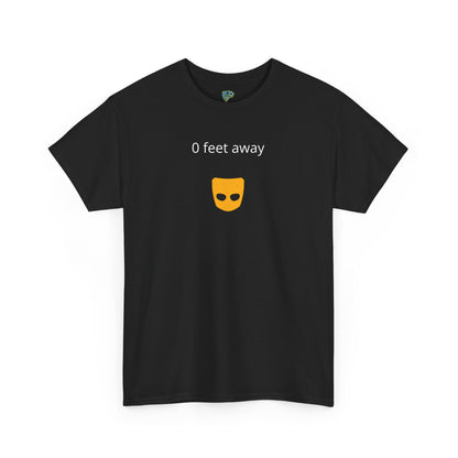 0 Feet Away - Gay Hookup Tee