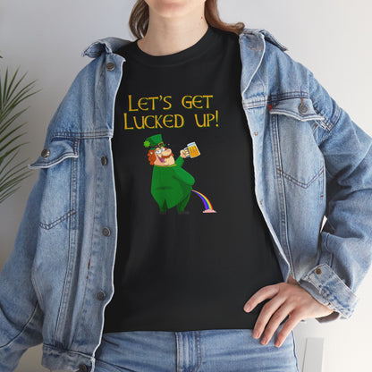 Lets Get Lucked Up Funny St. Patrick's Day T-Shirt
