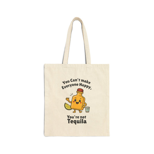 Funny Cotton Canvas Tote Bag - You're Not Tequila - Gift for Friends, Beach Bag, Grocery Bag, Eco-Friendly, Humorous Tote