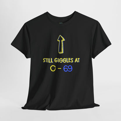 Funny Unisex Heavy Cotton Tee - "Still Giggles at O-69"