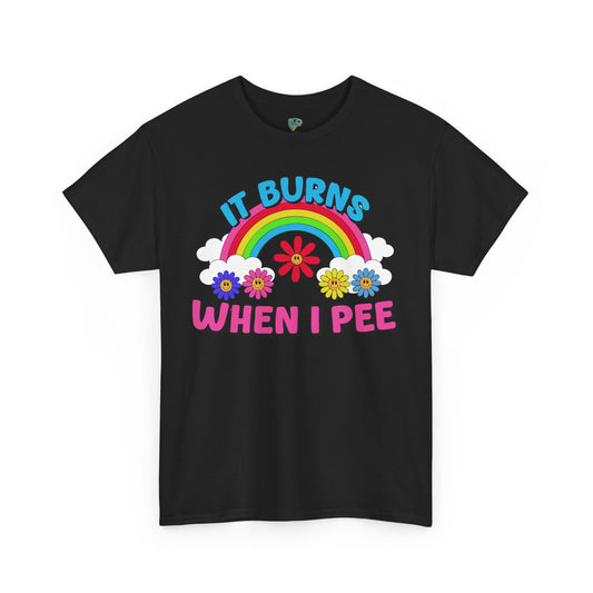 Funny It Burns When I Pee T-Shirt, Unisex Heavy Cotton Tee, Joke Tee, Gag Gift Shirt, Humor Top