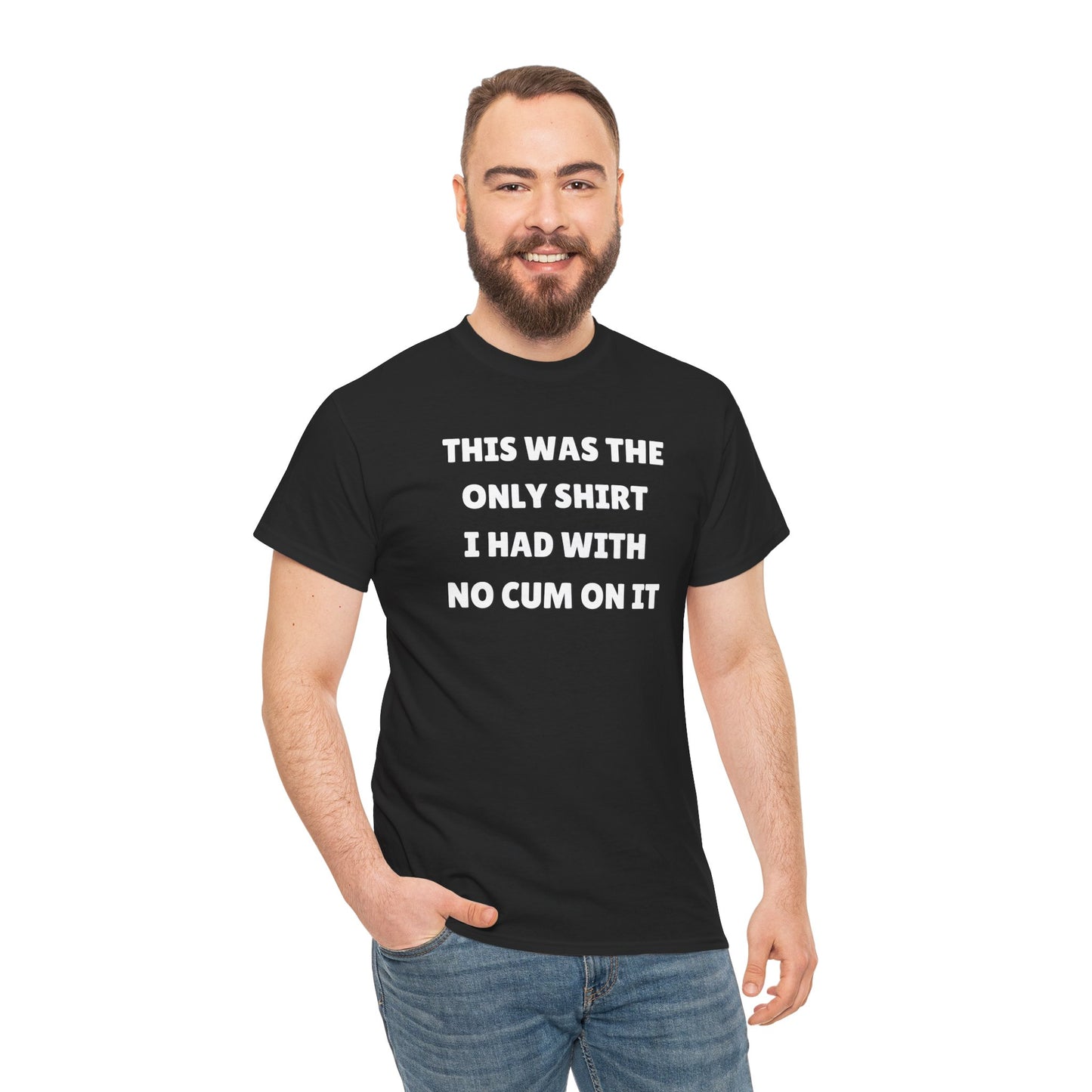 Funny Gag Tee - No Cum On It