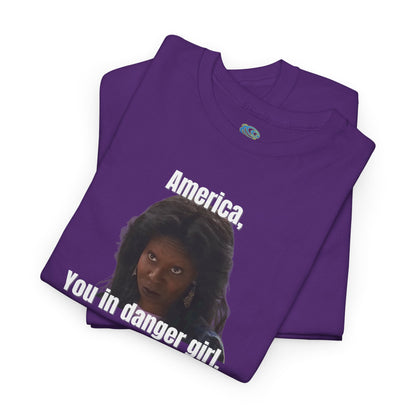 Funny 'America, You in Danger' Parody Unisex Tee