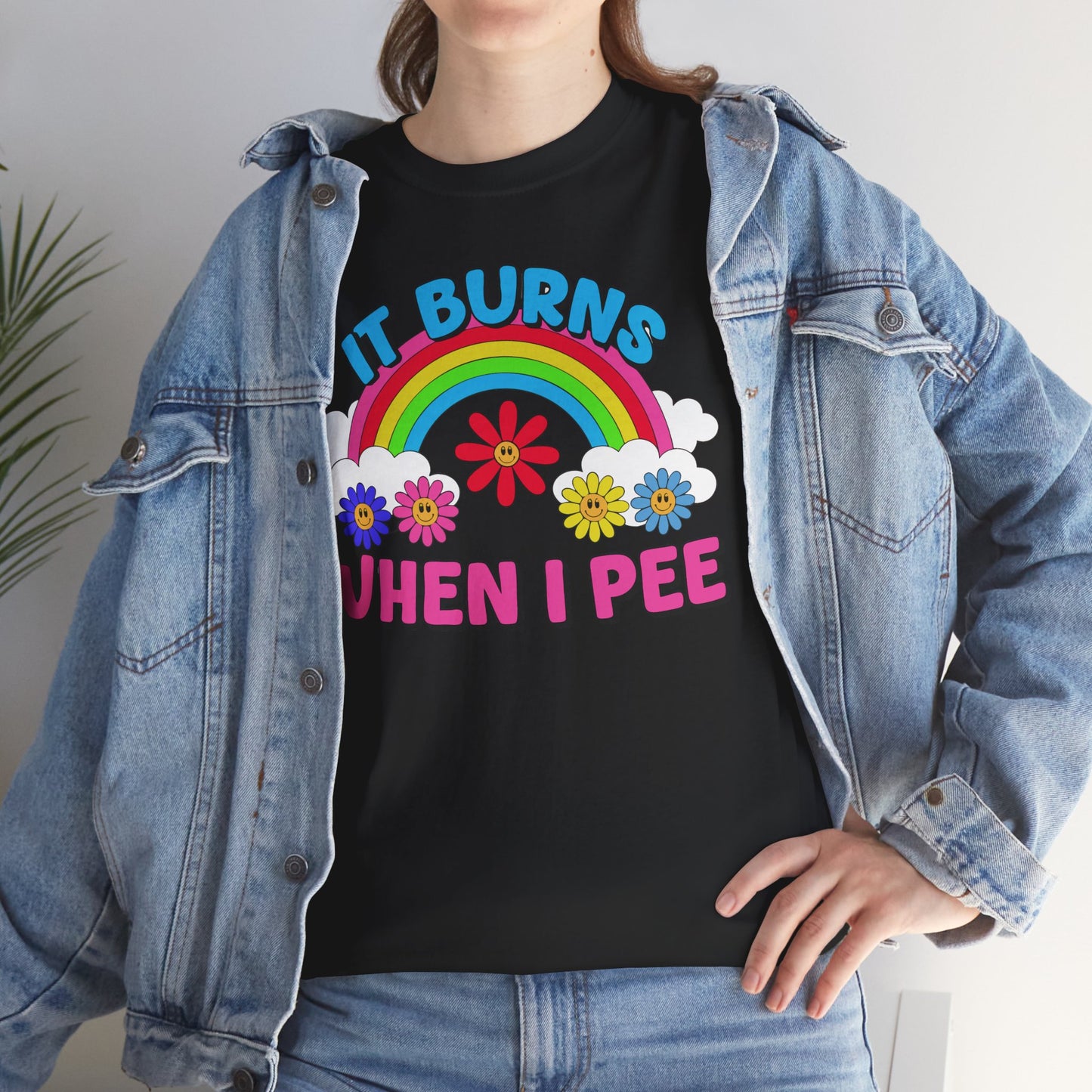 Funny It Burns When I Pee T-Shirt, Unisex Heavy Cotton Tee, Joke Tee, Gag Gift Shirt, Humor Top