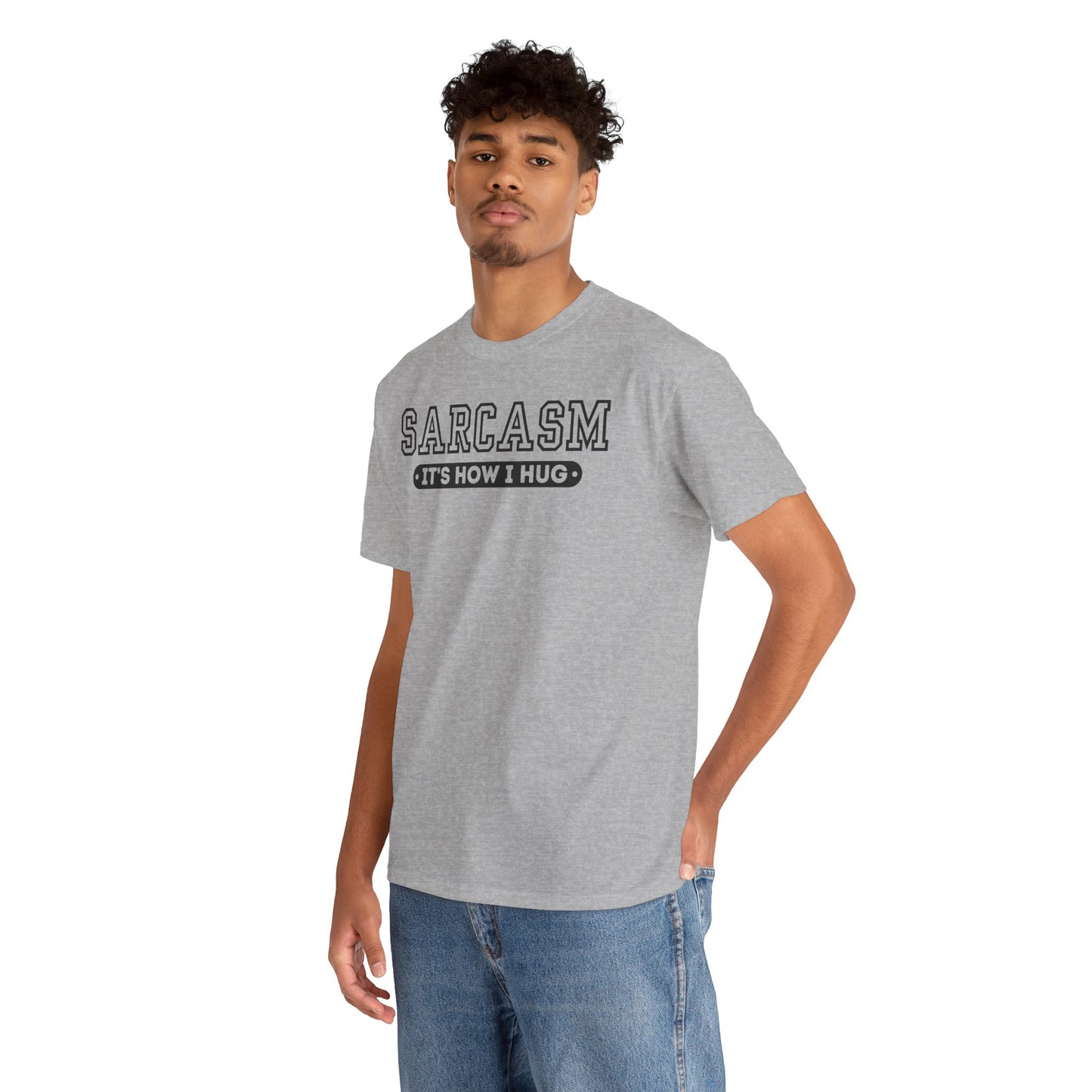 Sarcasm Its How I Hug Unisex T Funny Tee Shirt, Sarcastic Graphic Tee, Humorous Gift for Men Women, Cotton Tshirt, Casual Top