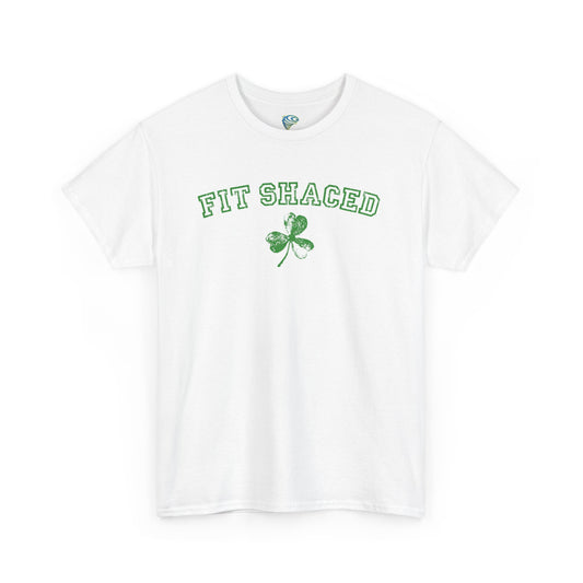 Funny St. Patrick's Day Unisex Heavy Cotton Tee - "Fit Shaced" Shamrock Design