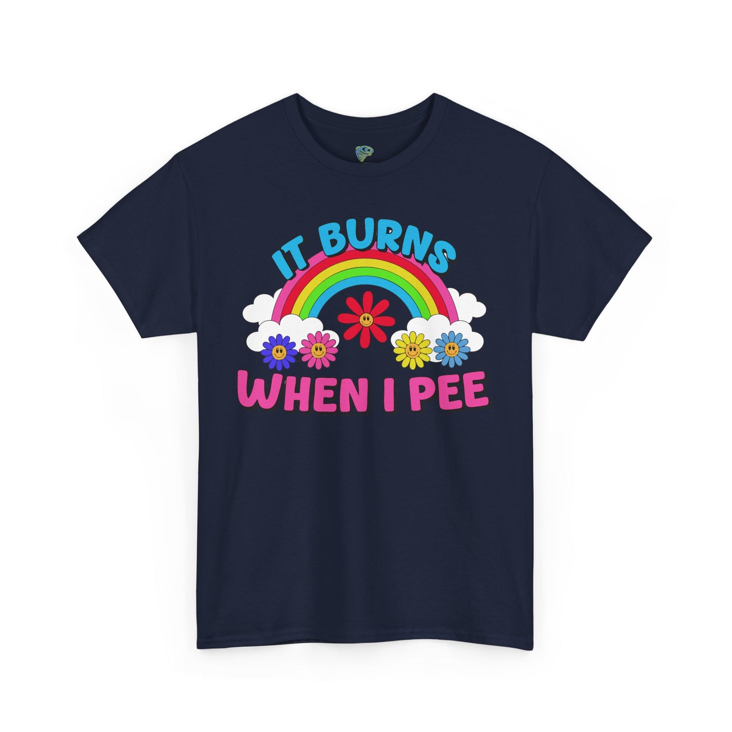 Funny It Burns When I Pee T-Shirt, Unisex Heavy Cotton Tee, Joke Tee, Gag Gift Shirt, Humor Top